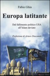 Europa latitante. Dal fallimento politico USA all'Islam deviato