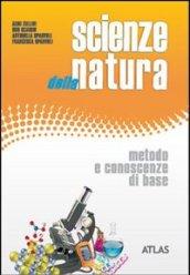 Scienze della natura. Metodo e Scienze della terra. Per le Scuole superiori