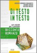 Di testo in testo. Racconto, romanzo. Per le Scuole superiori