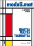 Moduli.mat. Tomo A1: Geometria analitica, trigonometria. Per le Scuole superiori