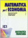 Matematica per l'economia. Tomo C: Matematica finanziaria. Vol. 1