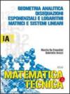 Matematica e tecnica. Tomo A: Geometria analitica, disequazioni, esponenziali. Per gli Ist. Tecnici industriali: 1