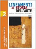 Lineamenti di storia dell'arte. Per le Scuole superiori vol.2