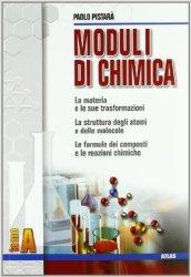 Moduli di chimica. Modulo A: La materia e le sue trasformazioni. Per le Scuole superiori