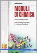 Moduli di chimica. Modulo C: La chimica del carbonio, la chimica degli elementi. Per le Scuole superiori