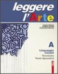 Leggere l'arte. Per la Scuola media. Con espansione online