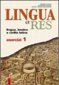 Lingua et res. Esercizi. Per i Licei e gli Ist. magistrali. Con espansione online