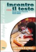 Incontro con il testo. Laboratorio di scrittura. Per le Scuole superiori. Con espansione online