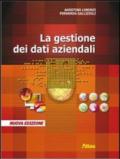 La gestione dei dati aziendali. Per gli Ist. professionali. Ediz. illustrata