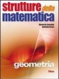 Strutture della matematica. Geometria. Per le Scuole superiori. Con espansione online