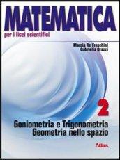 Matematica per i Licei scientifici. Con espansione online: 2