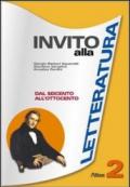 Invito alla letteratura. Per le Scuole superiori