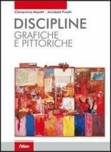 Discipline grafiche e pittoriche. Con espansione online