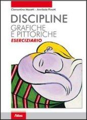 Discipline grafiche e pittoriche. Eserciziario. Con espansione online. Per i Licei e gli Ist. magistrali