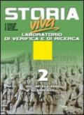 Storia viva laboratorio. Laboratorio di verifica e ricerca. Per le Scuole superiori. Con espansione online: 2