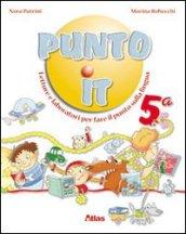 Punto it. Letture e laboratorio per fare il punto sulla lingua. Per la 5ª classe elementare. Con espansione online