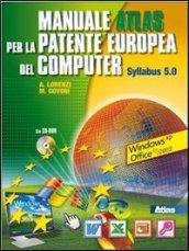 Manuale per la patente europea del computer. Syllabus 5-Windows XP. Per le Scuole superiori. Con CD-ROM. Con espansione online