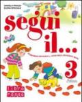 Segui il... Per la 3ª classe elementare. Con espansione online