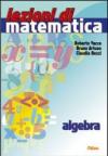 Lezioni di matematica. Algebra. Per la Scuola media. Con espansione online