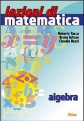 Lezioni di matematica. Algebra. Per la Scuola media. Con espansione online