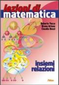 Lezioni di matematica. Insiemi e relazioni. Per la Scuola media