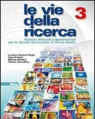 Le vie della ricerca. Per la Scuola media. Con espansione online vol.3