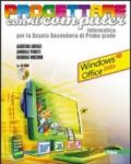 Progettare con il computer. Windows XP ed Office 2003. Per la Scuola media. Con CD-ROM