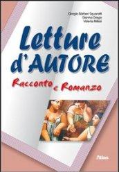 Letture d'autore. Racconto e romanzo. Per le Scuole superiori. Con espansione online