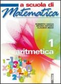 A scuola di matematica. Aritmetica. Per la Scuola media. Con espansione online