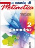 A scuola di matematica. Geometria. Per la Scuola media. Con espansione online