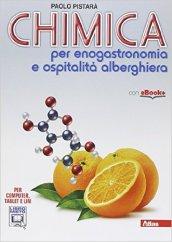 Chimica per enogastronomia e ospitalità alberghiera. Per gli Ist. professionali. Con e-book. Con espansione online