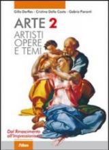 Arte. Artisti, opere e temi. Per le Scuole superiori. Con espansione online