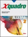 X quadro. Algebra. Per le Scuole superiori. Con chiave USB