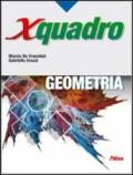 X quadro. Geometria. Per le Scuole superiori