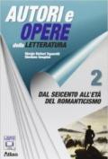 Autori e opere della letteratura italiana. Con espansione online. Vol. 2: Dal Seicento all'Ottocento.