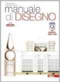 Manuale di disegno. Per i Licei. Con e-book. Con espansione online