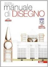 Manuale di disegno. Per i Licei. Con e-book. Con espansione online