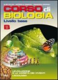 Corso di biologia. Livello base. Vol. B: Evoluzione e varietà dei viventi-L'ecologia. Per le Scuole superiori. Con espansione online