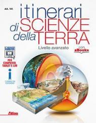 Itinerari di scienze della terra. Livello avanzato. Con e-book. Con espansione online