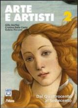 Arte e artisti. Per le Scuole superiori. Con espansione online: 2