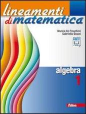 Lineamenti di matematica. Algebra. Con espansione online. Vol. 1