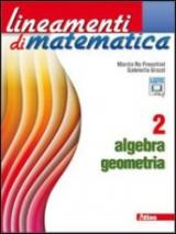 Lineamenti di matematica. Algebra-Geometria. Con espansione online. Vol. 2