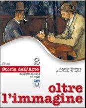 Oltre l'immagine. Storia dell'arte. Per la Scuola media. Con espansione online