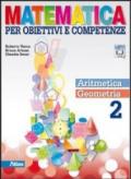 Matematica per obiettivi e competenze. Per la Scuola media. Con espansione online