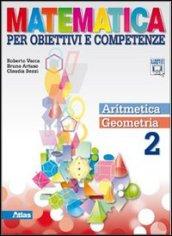 Matematica per obiettivi e competenze. Per la Scuola media. Con espansione online