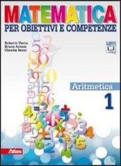 Matematica per obiettivi e competenze. Per la Scuola media. Con espansione online vol.1