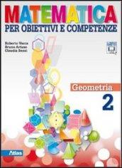 Matematica per obiettivi e competenze. Per la Scuola media. Con espansione online vol.2