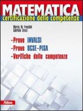 Matematica. Certificazione delle competenze. Prove INVALSI. Prove OCSE. Per le Scuole superiori. Con espansione online