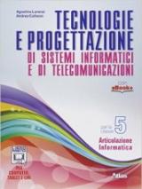 Tecnologie e progettazione di sistemi informatici e telecomunicazioni. Con e-book. Con espansione online. Vol. 5
