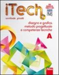 Itech. Tomo A-Schede. Disegno e grafica metodo progettuale. Per la Scuola media. Con DVD-ROM. Con espansione online